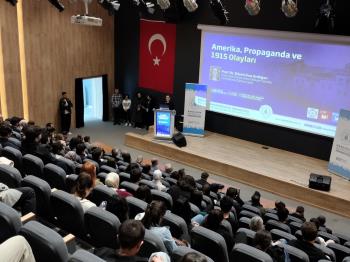 Üniversitemizde “Amerika, Propaganda ve 1915 Olayları” Konulu Konferans Düzenlendi