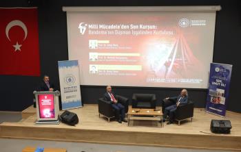 Üniversitemizde “Milli Mücadele’den Son Kurşun: Bandırma’nın Düşman İşgalinden Kurtuluşu” Paneli Düzenlendi
