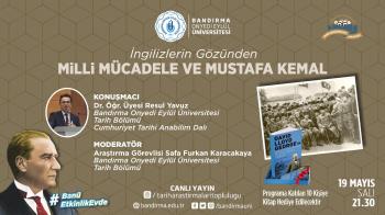 Tarih Araştırmaları Topluluğumuzdan "İngilizlerin Gözünden Milli Mücadele ve Mustafa Kemal" Söyleşisi