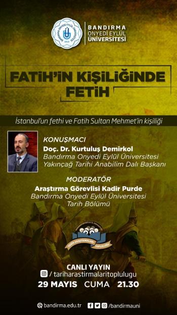 An Online Talk Titled "Conquest in Fatih's Personality" was Organized by Our Historical Research Society