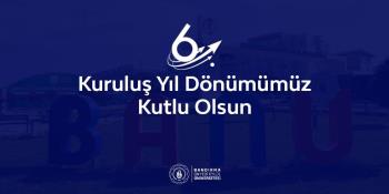 Rektörümüz Prof. Dr. Süleyman Özdemir'in Üniversitemizin 6. Kuruluş Yıl Dönümü Dolayısıyla Mesajı